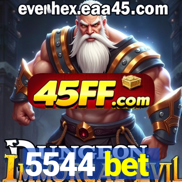 5544 bet